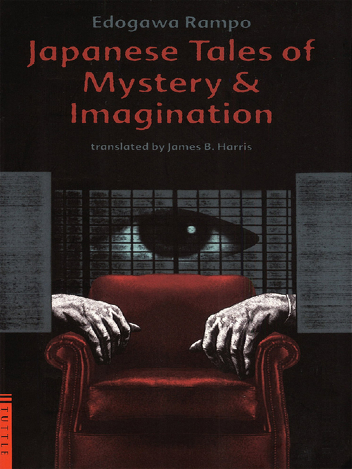 Title details for Japanese Tales of Mystery and Imagination by Edogawa Rampo - Available